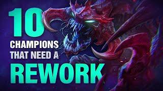 10 Champions that NEED a REWORK during Season 10