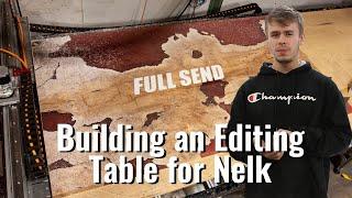 Building an Editing Table for Nelk