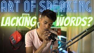 Lacking of Words while Speaking English | Art of Speaking Ep. 2