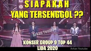 YANG TERSENGGOL TADI MALAM LIDA 2020 GROUP 9 TOP 44