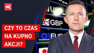 Czy to czas na kupno akcji? Co przyniesie tydzień? dr Przemysław Kwiecień
