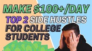 TOP 2 Side Hustle Ideas For College Students In 2021 | Work From Home | Make Money Online