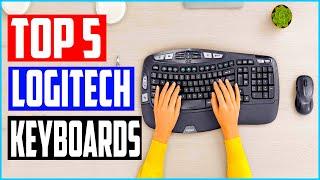 Best Logitech Keyboard in 2021 [ Top 5 Picks For Gaming, Work & Productivity ]