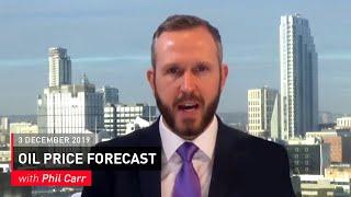 COMMODITY REPORT: Oil Price Forecast: 3 December 2019