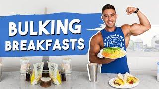 Top 3 BULKING BREAKFASTS to Build Muscle