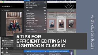 5 Tips for Efficient Editing in Lightroom Classic V10