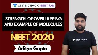 Strength of Overlapping and Example of Molecules | Chemical Bonding | Part 9 | NEET 2020