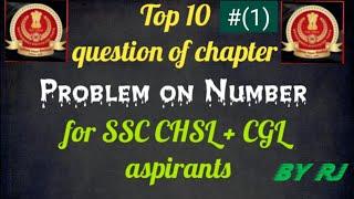 Top 10 question of problem on number chapter for SSC CHSL + CGL aspirants.. part 1....|| by Rj