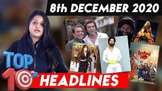 Top 10 Big News Of the Day | 8th December 2020 : What’s Hot in Bollywood ?