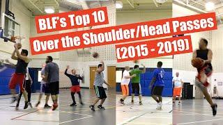 BLF's Top 10 Over the Shoulder/Head Passes (2015 - 2019)