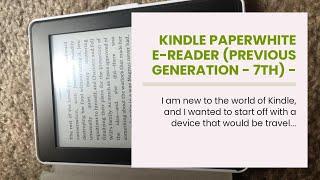 Kindle Paperwhite E-reader (Previous Generation - 7th) - Black, 6" High-Resolution Display (300...