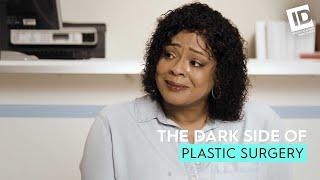 The Dark Side Of: Plastic Surgery