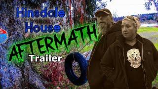 Hinsdale House AFTERMATH - Trailer