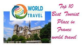 France Tourist City || Top 10   Best Places France || World Travel