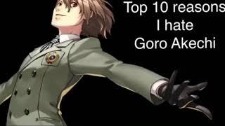 Top 10 Reasons Why I Hate Goro Akechi