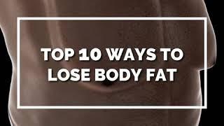 Top 10 ways to lose Body fat