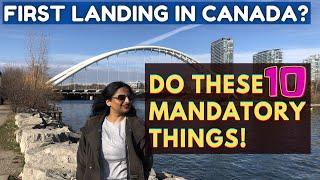 TOP 10 things to do during FIRST LANDING in CANADA| Mandatory CHECKLIST to be followed by Immigrants