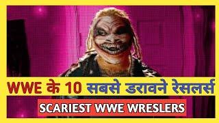 TOP 10 SCARIEST WRESLERS IN WWE OF ALL TIME