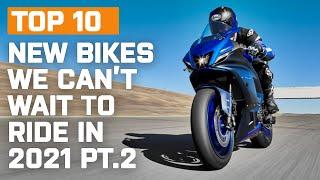 Top 10 Motorcycles We Can't Wait To Ride in 2021 Pt. 2 | YAMAHA R7,  KTM 1290 Super Duke RR