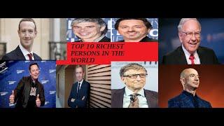 TOP 10 RICHEST PERSONS IN THE WORLD ! WATCH TILL THE END