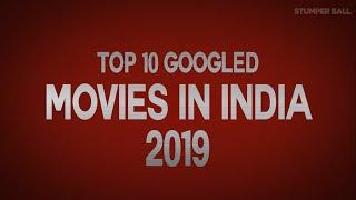 2019 - Top 10 Googled Movies in India | Line-up #4 | Stumper Ball