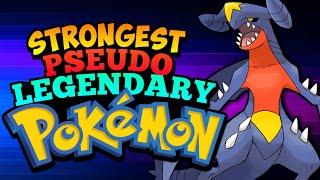 Who is the STRONGEST Pseudo Legendary Pokemon | All Strongest Pseudo Legendary Pokemons RANKING