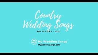 Country Wedding Songs Top 10 Picks 2021