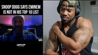 SNOOP SAID EMINEM IS NOT TOP 10 - HERE'S MY THOUGHTS