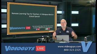 Remote Learning Tips for Teachers: A Videoguys Back to School Special