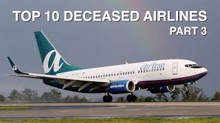 TOP 10 Deceased Airlines - Part 3