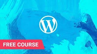 WordPress for Beginners | FREE COURSE