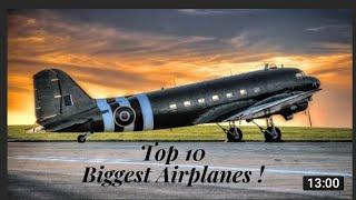 TOP 10 BIGGEST AIRPLANE IN THE WORK 2021