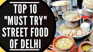 Top10 "Must Try" Street Food of Delhi | Streetfood