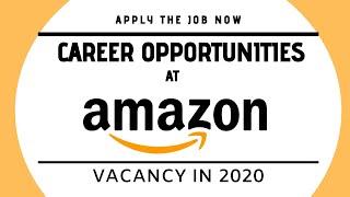 Amazon Freshers Recruitment | Amazon job vacancy 2020 | Career opportunity at Amazon.com | Apply Now