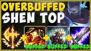 TRIPLE ITEM BUFFS MAKE SHEN 100% OVER THE TOP BROKEN NOW! SHEN S10 TOP GAMEPLAY! - League of Legends