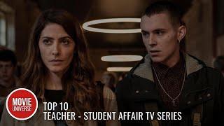 Top 10 Best Teacher - Student Affair TV Series