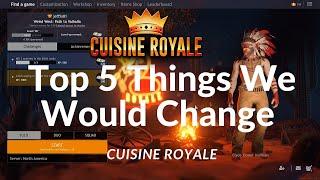 Top 5 Things We would Change in Royale Cuisine