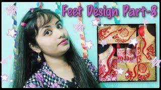 Festival Feet Design Part-8 | Alta feet design | Mahawar Feet design | New Feet Design and anklet |