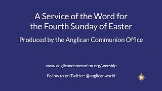 A service for the 4th Sunday of Easter 2020 (3 May) by the Anglican Communion Office