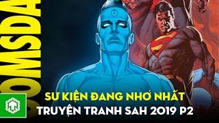 Top 10 Sự Kiện Đáng Nhớ Nhất Trong Truyện Tranh Siêu Anh Hùng Năm 2019 Phần 2 | Ten Tickers