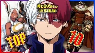 MY TOP 10 FAVORITE CHARACTERS IN MY HERO ACADEMIA | (livestream)