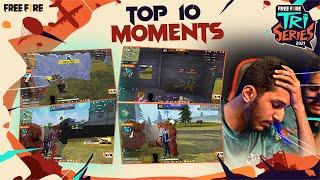 FFTS - Top 10 Moments | Free Fire Tri Series 2021