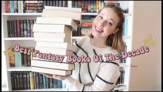 BEST Fantasy Books Of The Decade!!