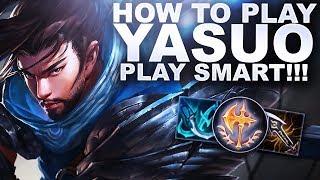 THIS IS HOW YOU PLAY YASUO! SMART PLAY RULES! | League of Legends