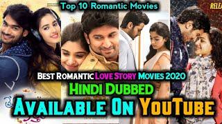 Top 10 Best Romance Drama Love Story Movies Hindi Dubbed | Available On YouTube | Latest Movies 2020
