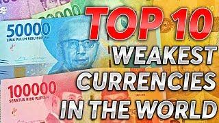 Top 10 Weakest Currencies In The World  || 2020