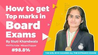 How can YOU become the next Board Exams Topper? Study Tips by Stuti Khandwala (98.8% in Boards)