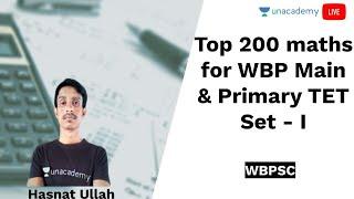 Top 200 Maths for WBP Main & Primary TET | L - 1 |  WBPSC | HASNAT ULLAH