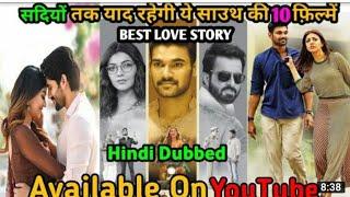 Top 10 New South indian Dubbed Movie In Hindi | Best Love Story Movies