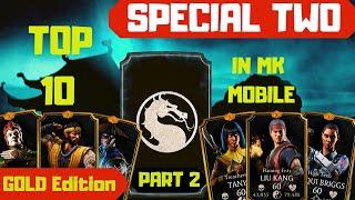 MK Mobile: TOP 10 BEST Special 2! Part 2! (Gold Edition)